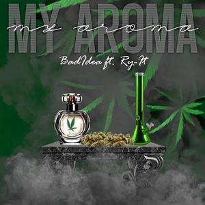 My Aroma (feat. Ry-It) [Explicit]