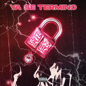 Ya Se Termino (Explicit)