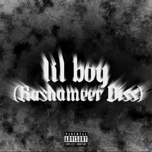 lil boy (rashameer diss) (Explicit)