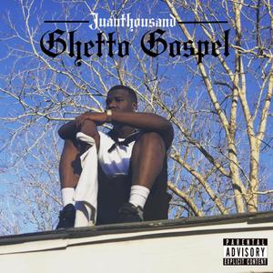 Ghetto Gospel (Explicit)