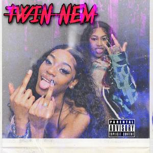 Twin Nem' (feat. Big Seven) [Explicit]