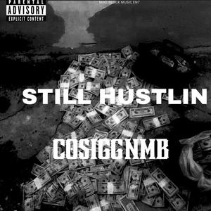 Still Hustlin (Explicit)