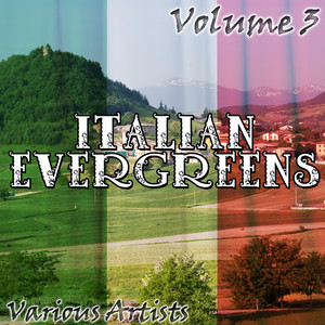 Italian Evergreens Volume 3