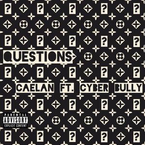 Questions (feat. Caelan) [Explicit]