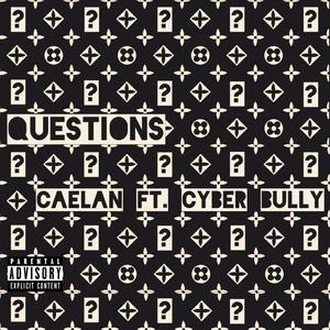 Questions(feat. Caelan) (Explicit)