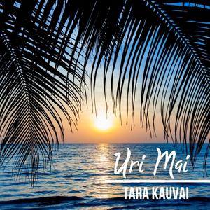 Uri Mai (feat. Tara Kauvai)