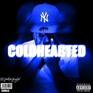 Cold Hearted (Explicit)