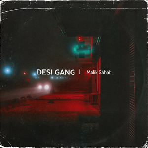 Malik Sahab - Desi Gang