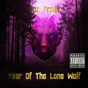 Year Of The Lone Wolf (Explicit)