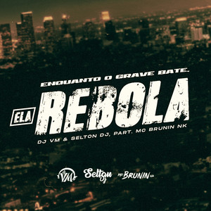 ENQUANTO O GRAVE BATE, ELA REBOLA (Explicit)