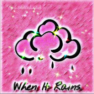 When It Rains (feat. LiddleLeah)