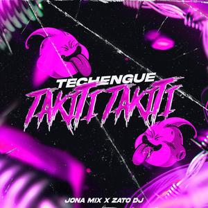 Takiti Takiti (Techengue) (feat. Zato DJ)