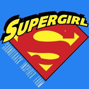 Soundtrack Inspired from Supergirl