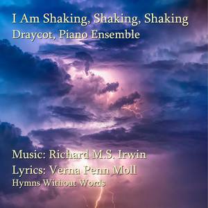 I Am Shaking, Shaking, Shaking - Draycot, Piano Ensemble