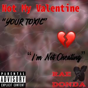 Not My Valentines (Explicit)