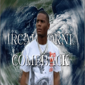 Mrcalifornia ComeBack