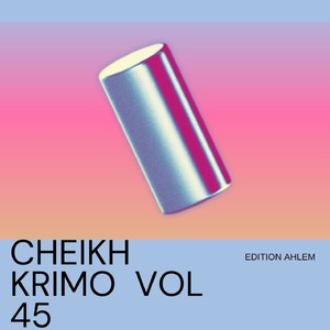 Cheikh Krimo, Vol. 45