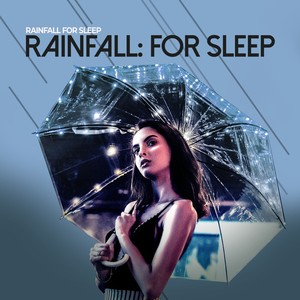 Rainfall: For Sleep