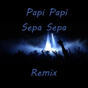Papi Papi Sepa Sepa RMX Armenian Dhol