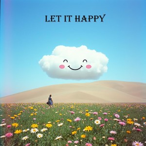let it happy