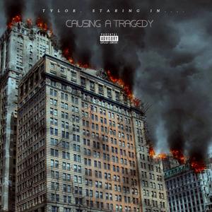 Causing A Tragedy (Explicit)