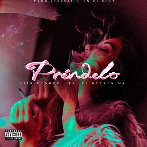 Préndelo (feat. EL DEEREK MA) [Explicit]