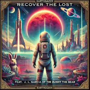 Recover The Lost (feat. The Bunny The Bear & JL Garcia)