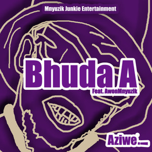 Bhuda A - Aziwe