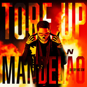 TORE UP MANDELÃO (Explicit)