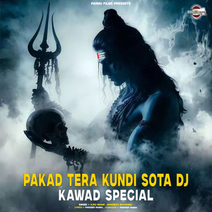 Pakad Tera Kundi Sota DJ Kawad Special