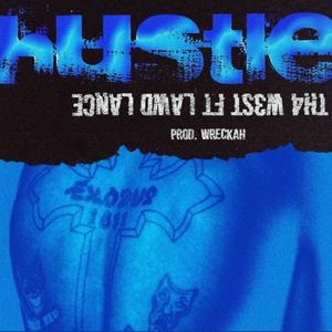 Hustle(feat. Lawd Lance) (Explicit)