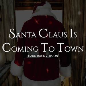 Santa Claus Is Coming To Town