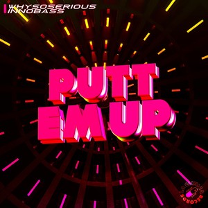 Putt Em Up (Explicit)