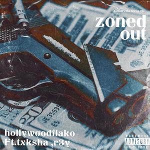 Zoned Out (feat. txksha & r3y) [Radio Edit]