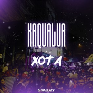 XAQUALHA XOTA (Explicit)