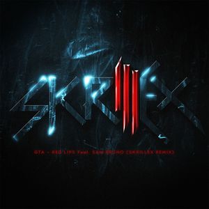Red Lips (feat. Sam Bruno) (Skrillex Remix)