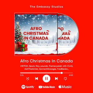 AFRO CHRISTMASS IN CANADA (feat. VIKTOH, ASHTHEARTIST, Kenneth Nosagie, Sewà, Freddy Beatz, Phina Akhimien, Roy Soundz & UG-CLIQ)