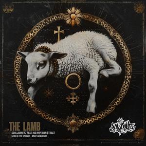 THE LAMB (feat. HIS Hypeman Stract, Soulo the Prince & Yasad One)