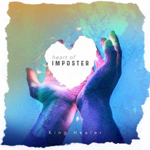 Heart of Imposter (Explicit)