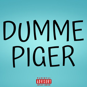 Dumme Piger (Explicit)