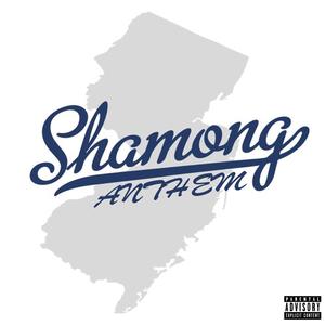 Shamong Anthem #BYEGI (Explicit)