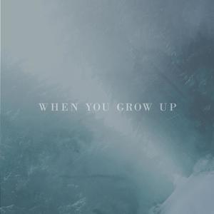 When You Grow Up (Explicit)