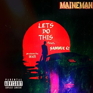 Let's Do This (feat. Sammie G) (Explicit)