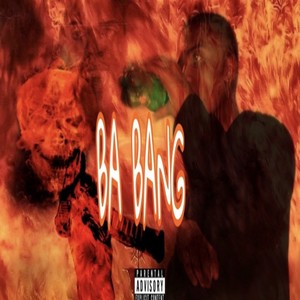 Ba Bang (Explicit)