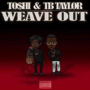 Weave Out (feat. TB Taylor) [Explicit]