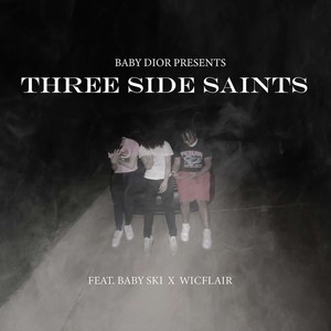 3 Side Saints (feat. babyskii, wicflair & dixr) (Explicit)