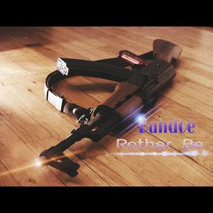 Rather Be (Explicit)