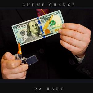 Chump Change (Explicit)