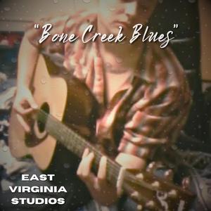 Bone Creek Blues