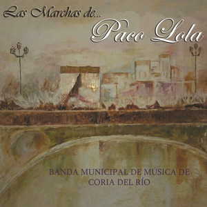 Las Marchas de Paco Lola